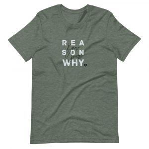 Know Your Reason Why - Short-Sleeve Unisex T-Shirt